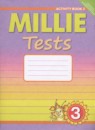 ГДЗ Английский язык 3 класс тесты millie (азарова) Славщик Н.С. 2014 — готовые ответы и решения